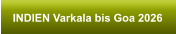 INDIEN Varkala bis Goa 2026