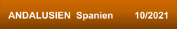 ANDALUSIEN  Spanien        10/2021