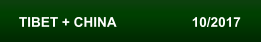 TIBET + CHINA                    10/2017