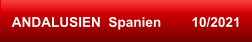ANDALUSIEN  Spanien        10/2021