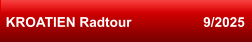 KROATIEN Radtour                   9/2025