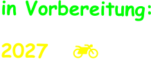 in Vorbereitung:  2027   