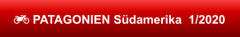  PATAGONIEN Südamerika  1/2020