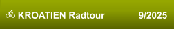  KROATIEN Radtour             9/2025