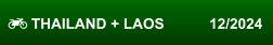  THAILAND + LAOS           12/2024